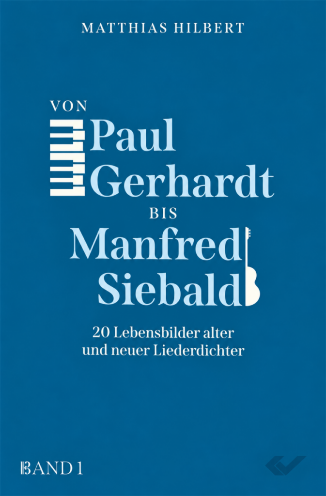 Von Paul Gerhardt bis Manfred Siebald