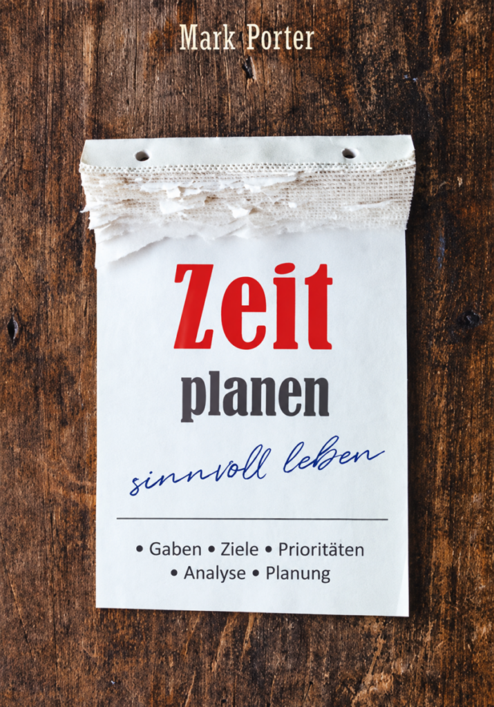 Zeit planen - sinnvoll leben